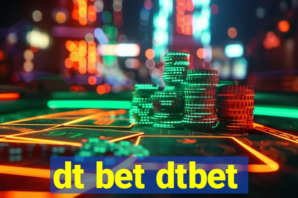 dt bet dtbet